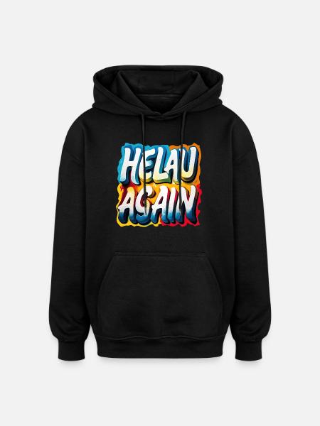 Helau Again Karneval Fasching - Oversized Unisex Hoodie - Schwarz