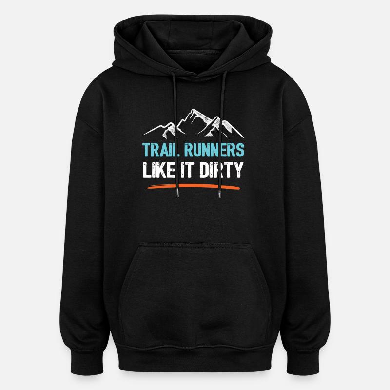 Trail Runners Like It Dirty - Oversized Unisex Hoodie - black