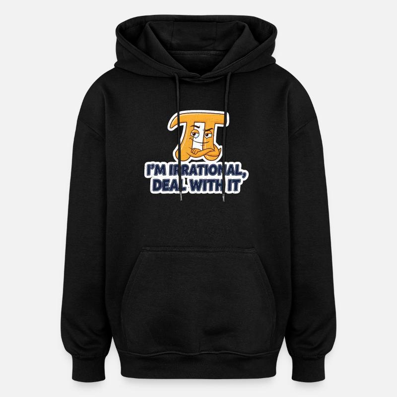 Les mathématiques disent irrationalité - Sweat à capuche oversize unisexe - noir
