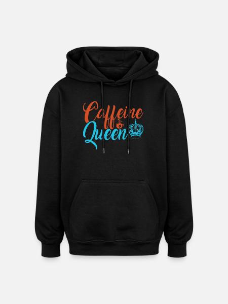 The caffeinated queen of coffee - Oversized Unisex Hoodie - black
