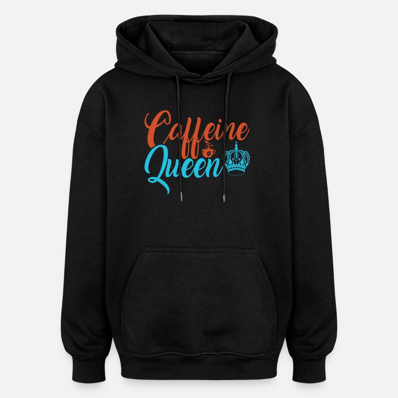 La reine caféinée du café - Sweat à capuche oversize unisexe - noir