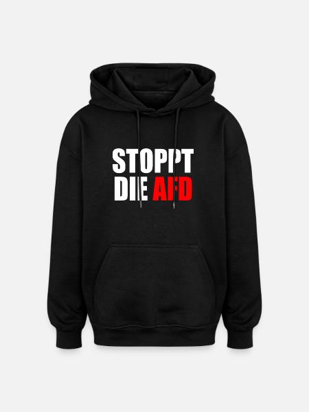 Stoppt die afd - Oversized Unisex Hoodie - Schwarz