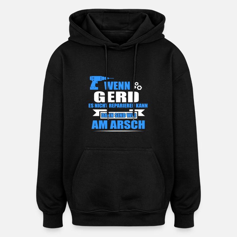 GERD -Geschenk - Oversized Unisex Hoodie - Schwarz