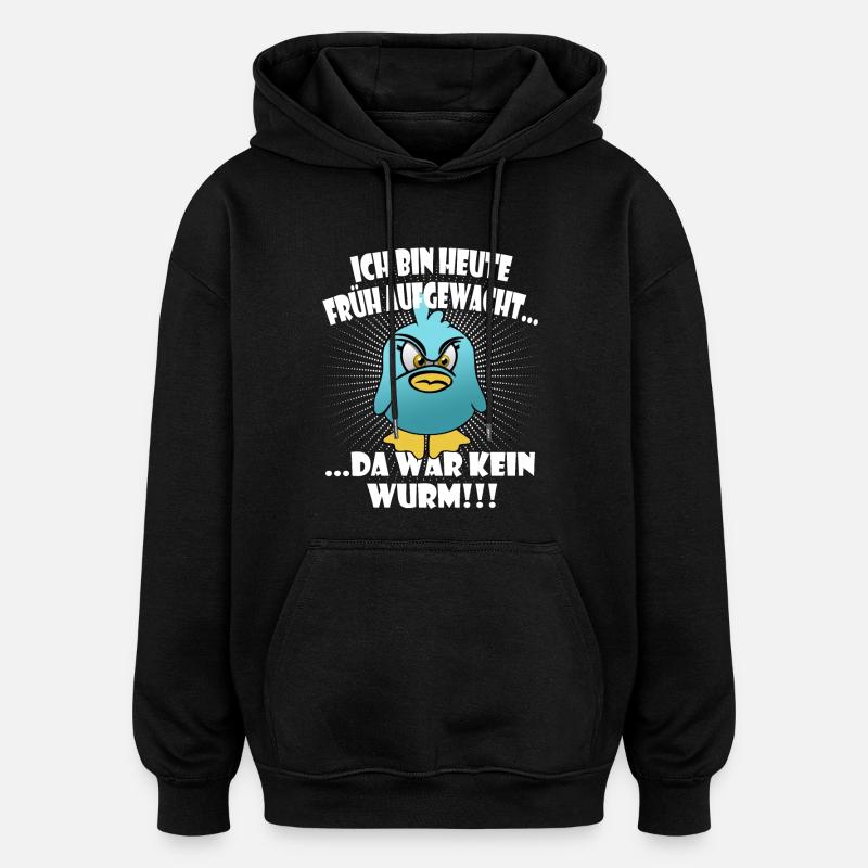 Lustiger "Der frühe Vogel" Spruch - Oversized Unisex Hoodie - Schwarz