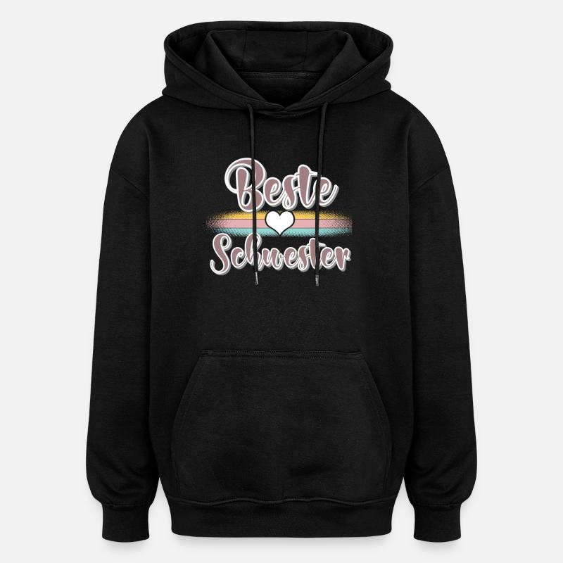 Beste Schwester - Oversized Unisex Hoodie - Schwarz