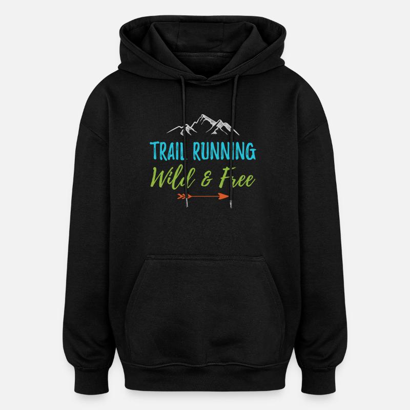 Trail Running – Sauvage et gratuit - Sweat à capuche oversize unisexe - noir