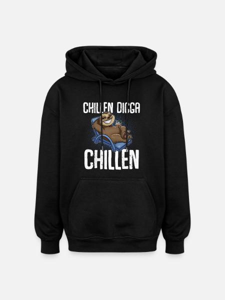 Chillen Digga Chillen Faultier - Oversized Unisex Hoodie - Schwarz