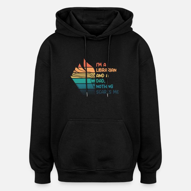 Bibliothécaire et papa - Sweat à capuche oversize unisexe - noir