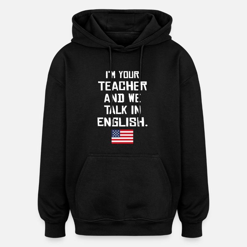 Professeur d’anglais américain - Sweat à capuche oversize unisexe - noir