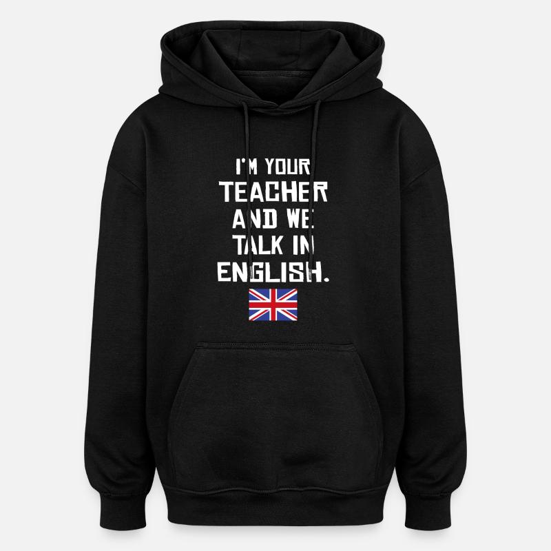 Professeur d’anglais britannique - Sweat à capuche oversize unisexe - noir