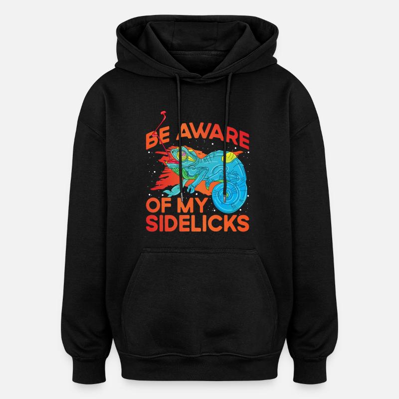 Soyez conscient de mes Sidelicks - Sweat à capuche oversize unisexe - noir