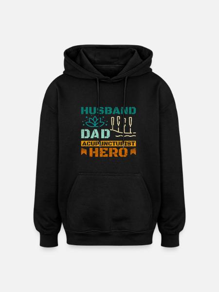 Husband dad acupuncturist hero - Oversized Unisex Hoodie - black