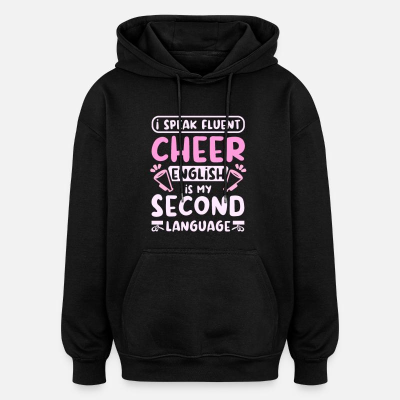 I speak fluent cheer - Oversized Unisex Hoodie - black