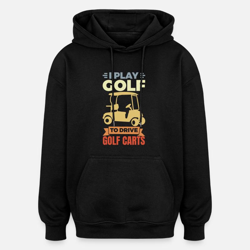 J’adore les voiturettes de golf - Sweat à capuche oversize unisexe - noir