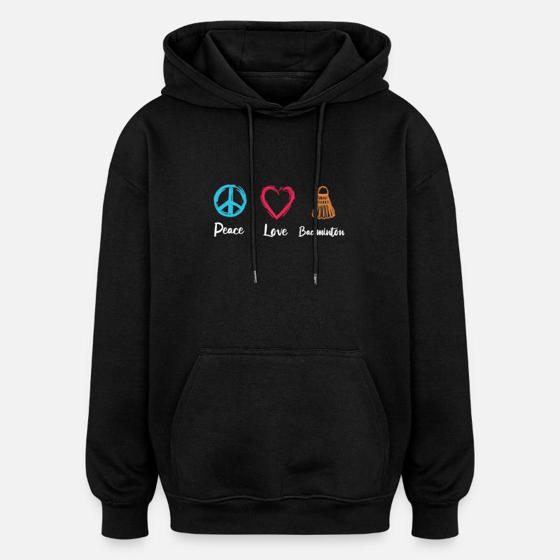 Peace Love Badminton - Sweat à capuche oversize unisexe - noir