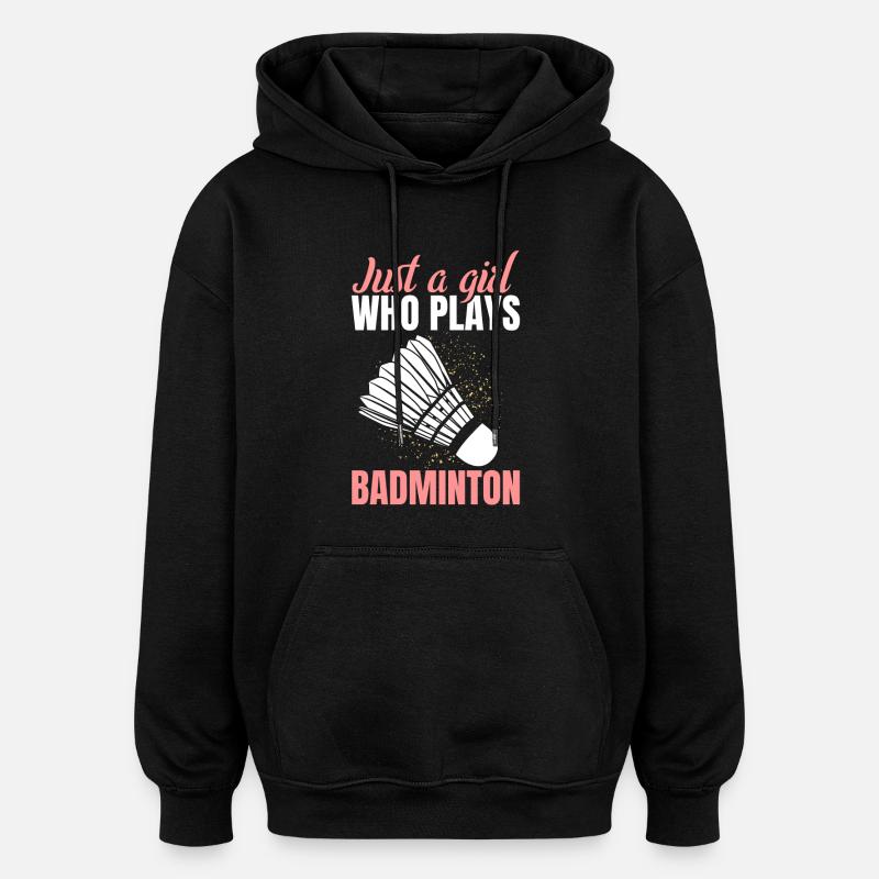 Badminton Mädchen - Oversized Unisex Hoodie - Schwarz