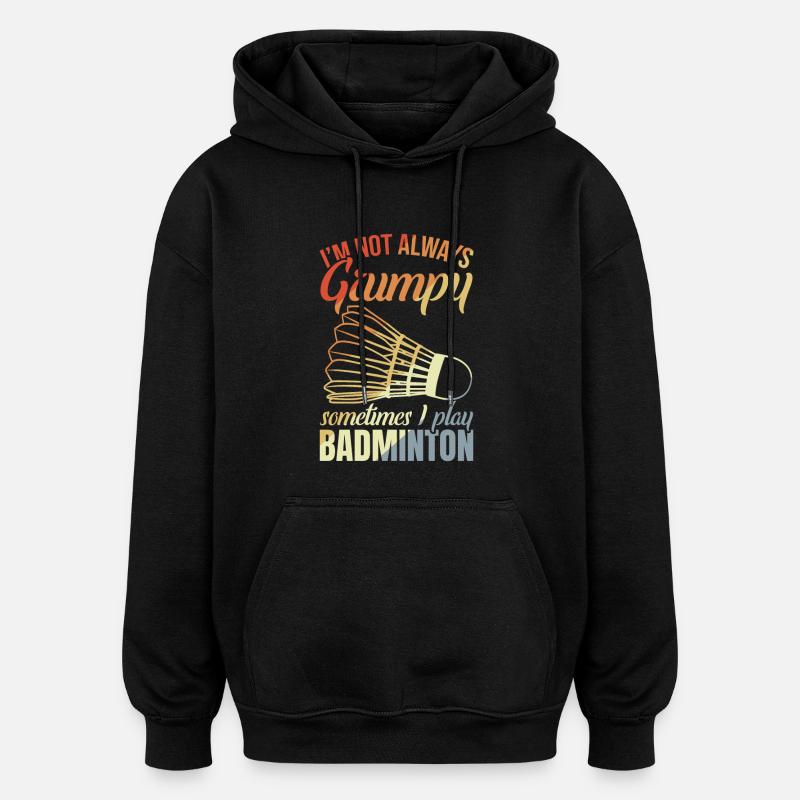 Grumpy badminton player - Oversized Unisex Hoodie - black