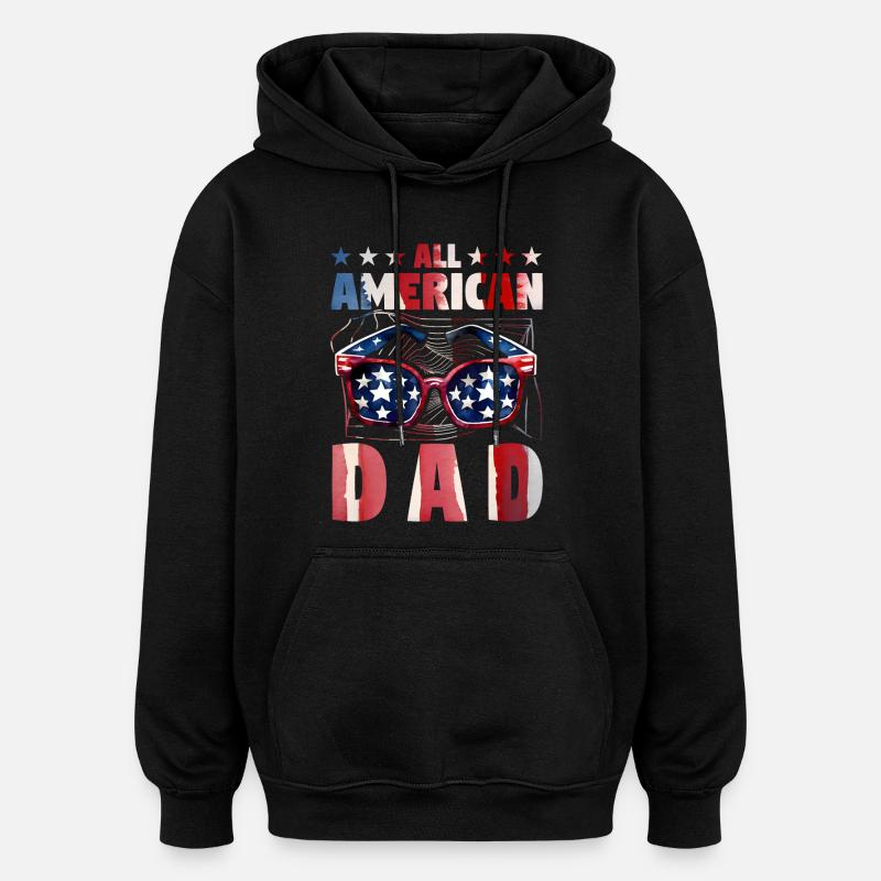 Tout papa américain - Sweat à capuche oversize unisexe - noir