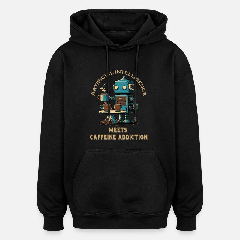 Artificial intelligence meets coffee addiction - Oversized Unisex Hoodie - black