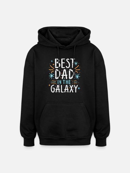 Best Dad in the Galaxy - Oversized Unisex Hoodie - black