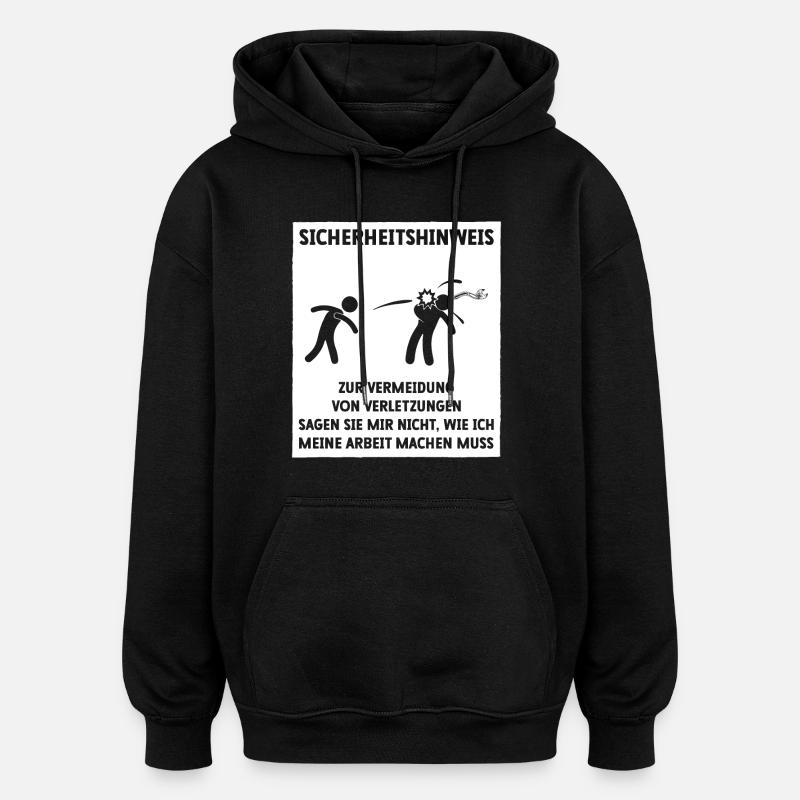 Sicherheitshinweis Lustiger Spruch - Oversized Unisex Hoodie - Schwarz