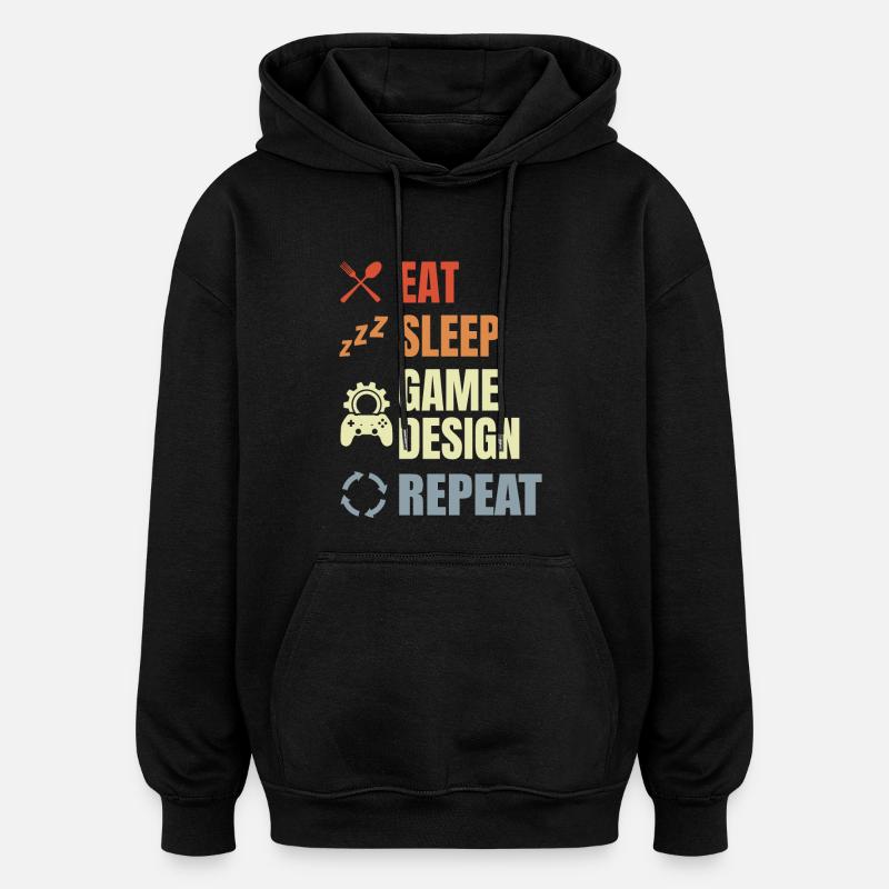 Eat Sleep Game Design Répéter - Sweat à capuche oversize unisexe - noir