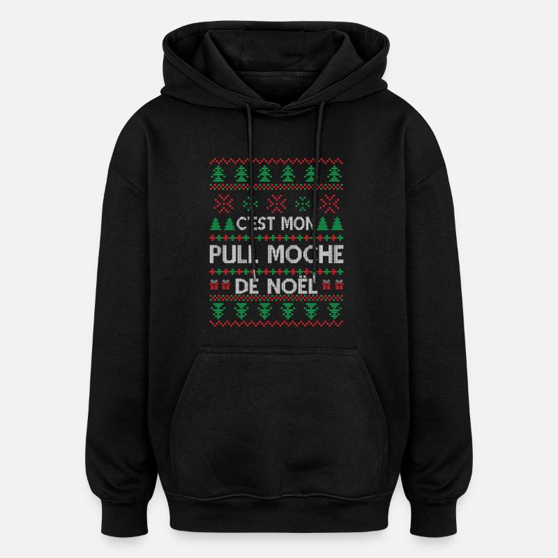 C'est Mon Pull Moche De Noël - Sweat à capuche oversize unisexe - noir