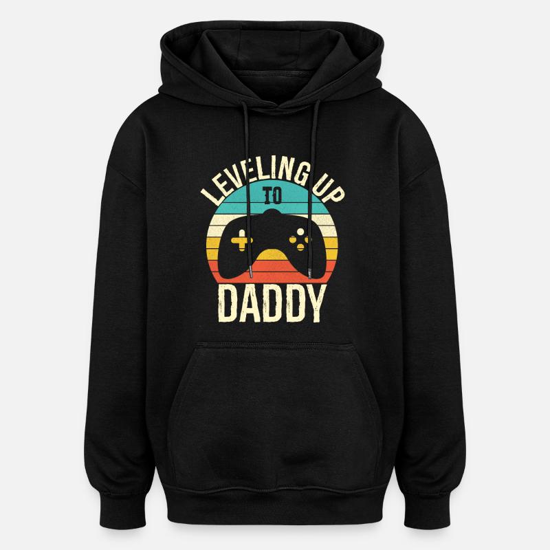 Leveling up to daddy - Oversized Unisex Hoodie - black