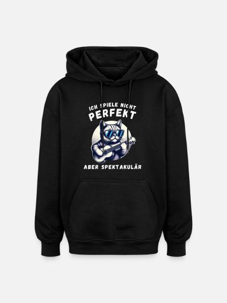 Ich spiele nicht perfekt – spektakulär - Oversized Unisex Hoodie - Schwarz