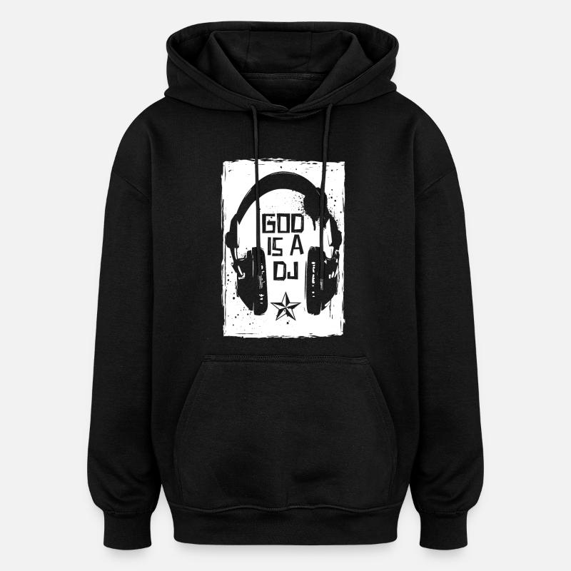 God is a DJ - Oversized Unisex Hoodie - black