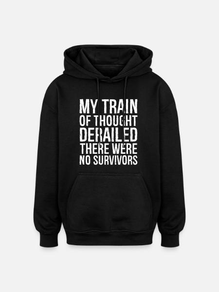 my train of thought derailed - Oversized Unisex Hoodie - black
