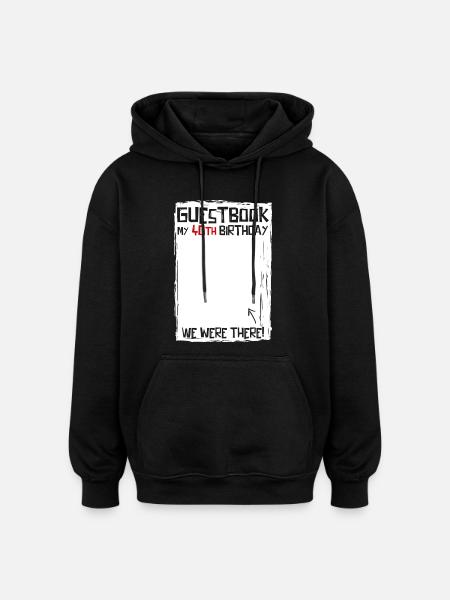 40 år | 40 års fødselsdag | Sjov gæstebog - Oversize unisex hoodie - sort