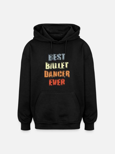 Best Ballet Dancer - Oversized Unisex Hoodie - black