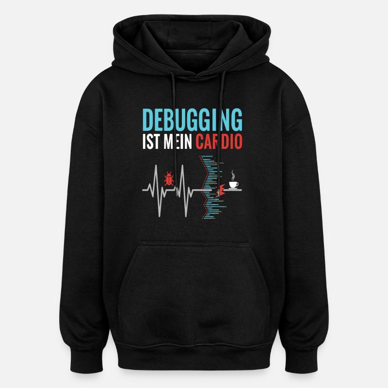 Debugging ist mein Cardio - Programmierer Nerd - Oversized Unisex Hoodie - Schwarz