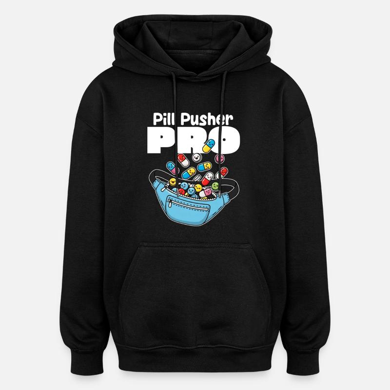 PILUL PUSHER PRO - CADEAU D’INFIRMIÈRE - Sweat à capuche oversize unisexe - noir
