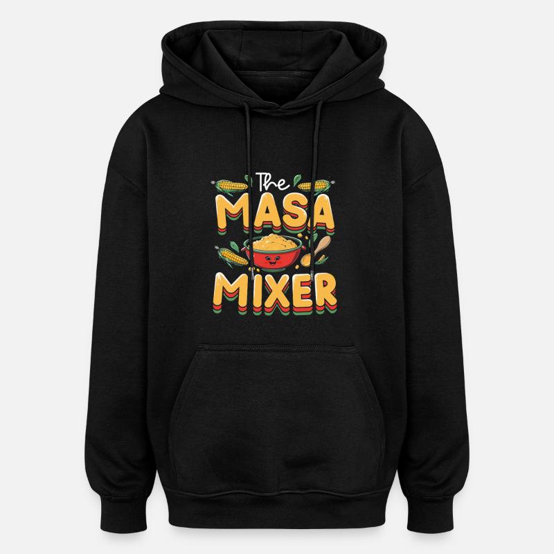 Tamale Tamales Le mélangeur Masa - Sweat à capuche oversize unisexe - noir