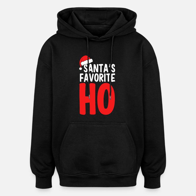 Santa's Favorite Ho - Frecher Spruch - Oversized Unisex Hoodie - Schwarz