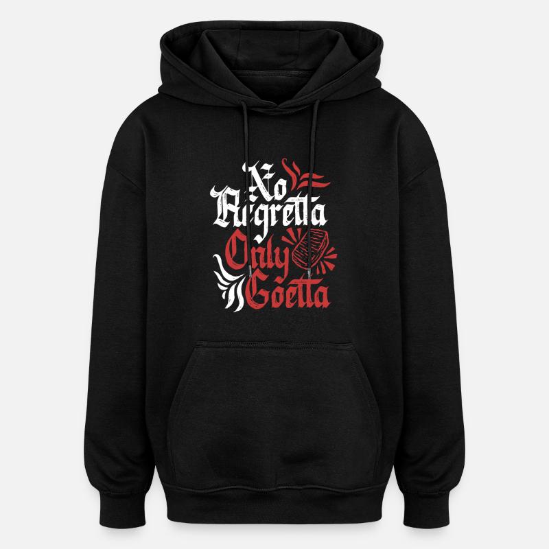 Goetta Wurst No Regretta Only Goetta - Oversized Unisex Hoodie - Schwarz