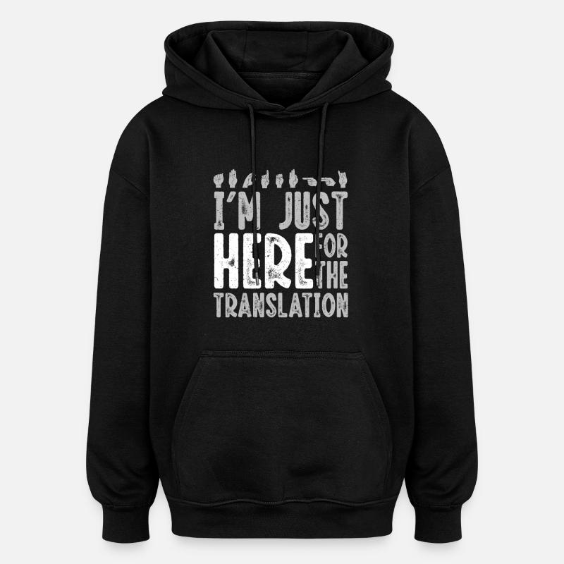 Interprète en langue des signes ASL - Sweat à capuche oversize unisexe - noir