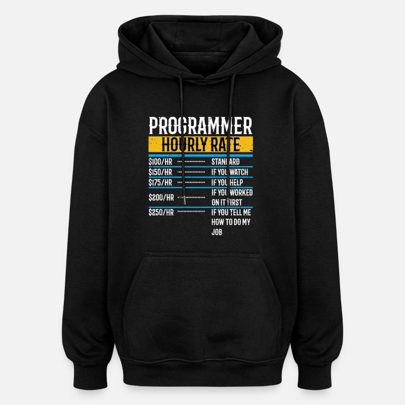 Programmeur Funny Taux horaire - Sweat à capuche oversize unisexe - noir