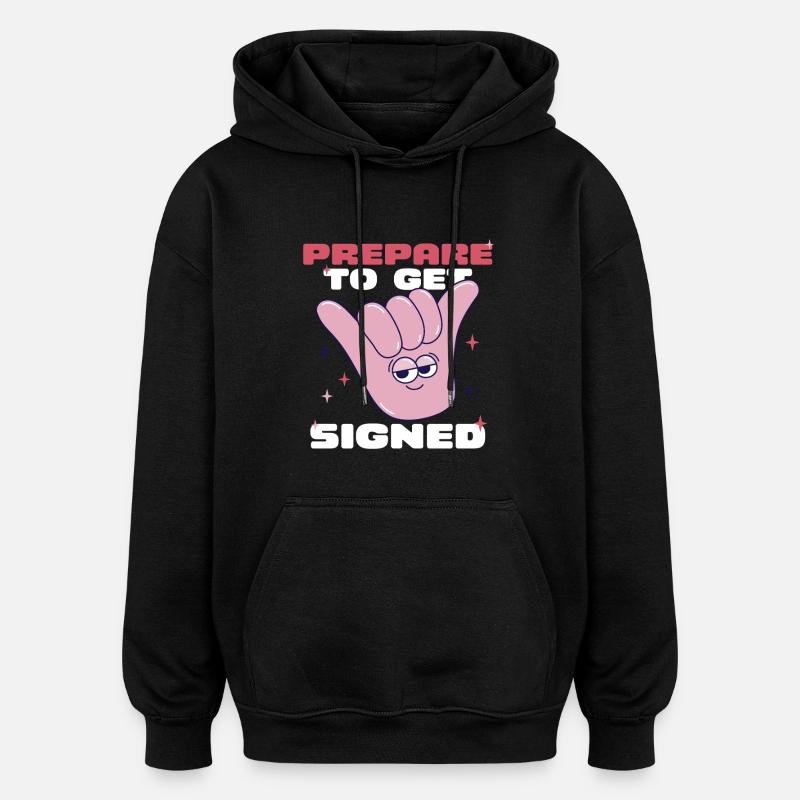 ASL Gebärdensprache Prepare To Get Signed - Oversized Unisex Hoodie - Schwarz