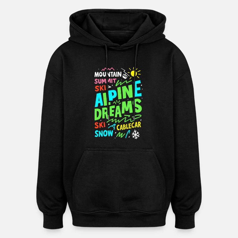 Alpine Dreams Ski & Snow Mountain Design - Sweat à capuche oversize unisexe - noir