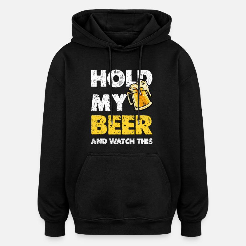 Hold My Beer Spruch Bierkrug - Oversized Unisex Hoodie - Schwarz