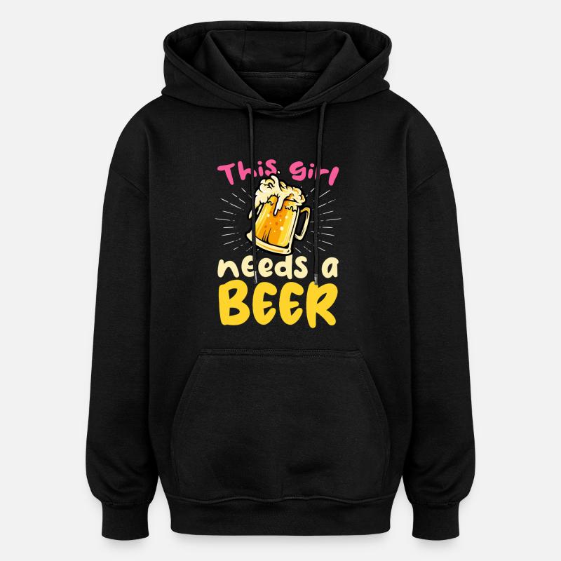 Dieses Mädchen braucht ein Bier - Oversized Unisex Hoodie - Schwarz