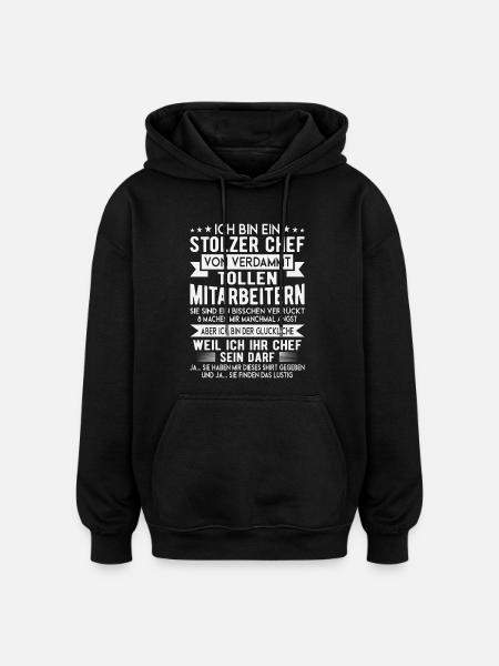 Stolzer Chef Mitarbeiter Spruch Shirt - Oversized Unisex Hoodie - black