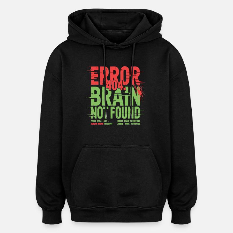 Erreur 404 Cerveau introuvable Zombie - Sweat à capuche oversize unisexe - noir
