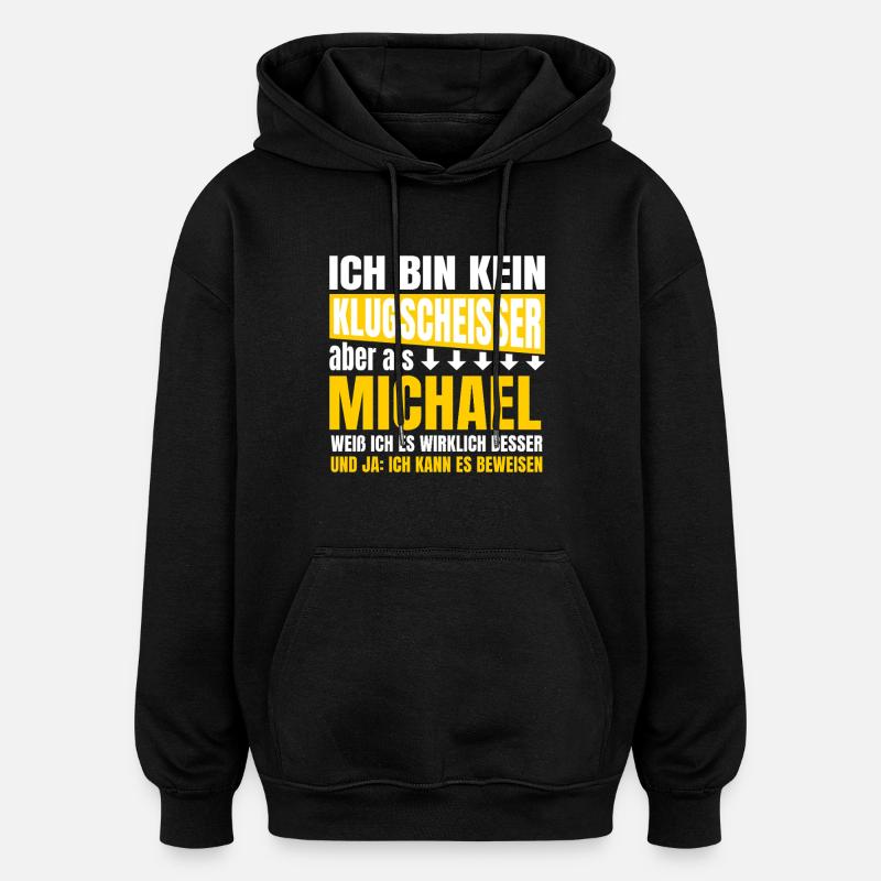 I'm not a smartass Michael - Oversized Unisex Hoodie - black