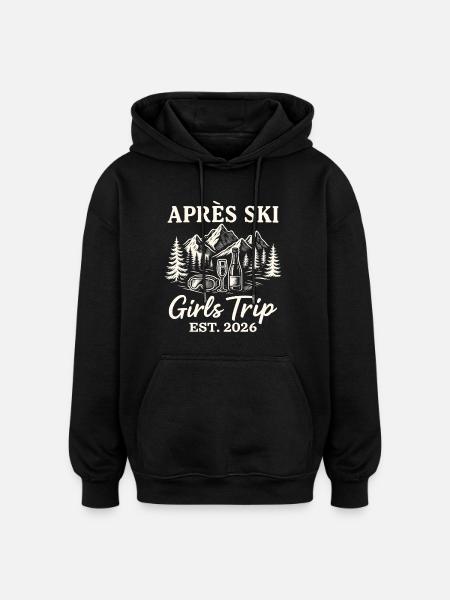 Après Ski Girls Trip 2026 - Oversized Unisex Hoodie - black