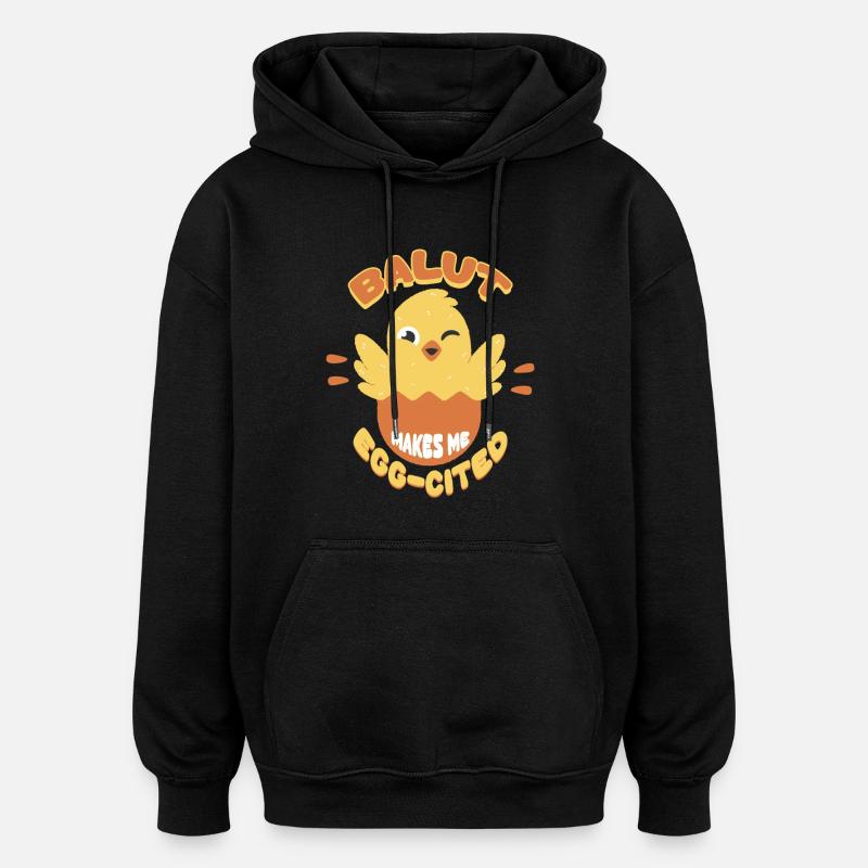 Balut Makes Me Egg-Cited Philippines - Oversized Unisex Hoodie - black