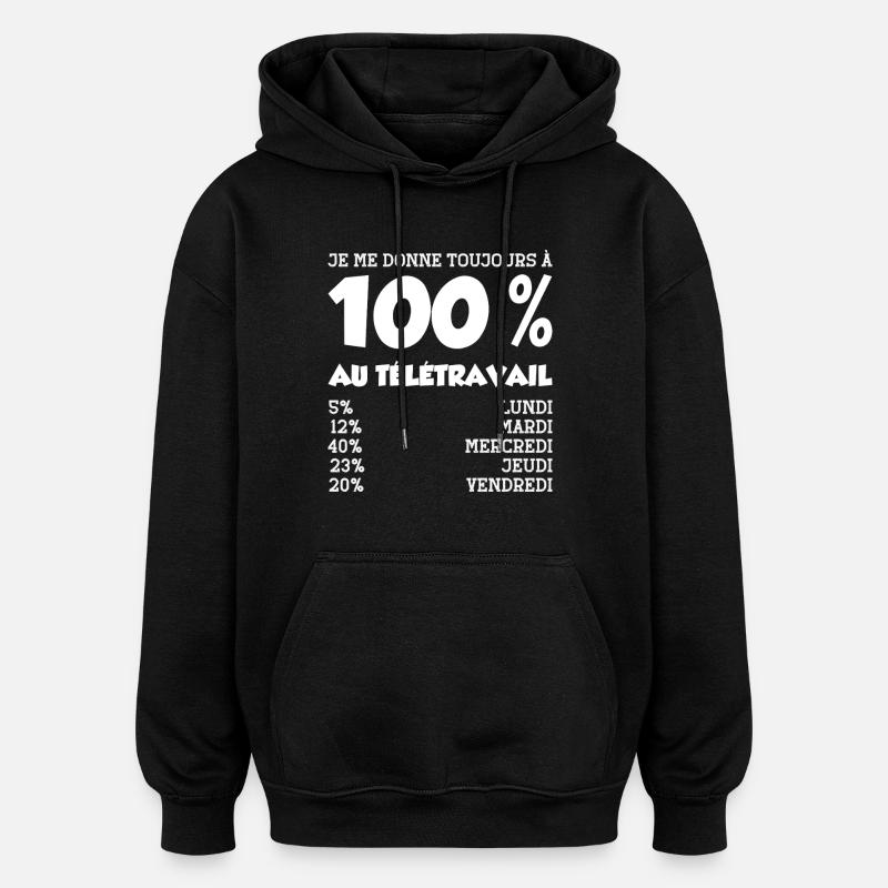 Télétravail Humour Travail Auto Entrepreneur - Sweat à capuche oversize unisexe - noir